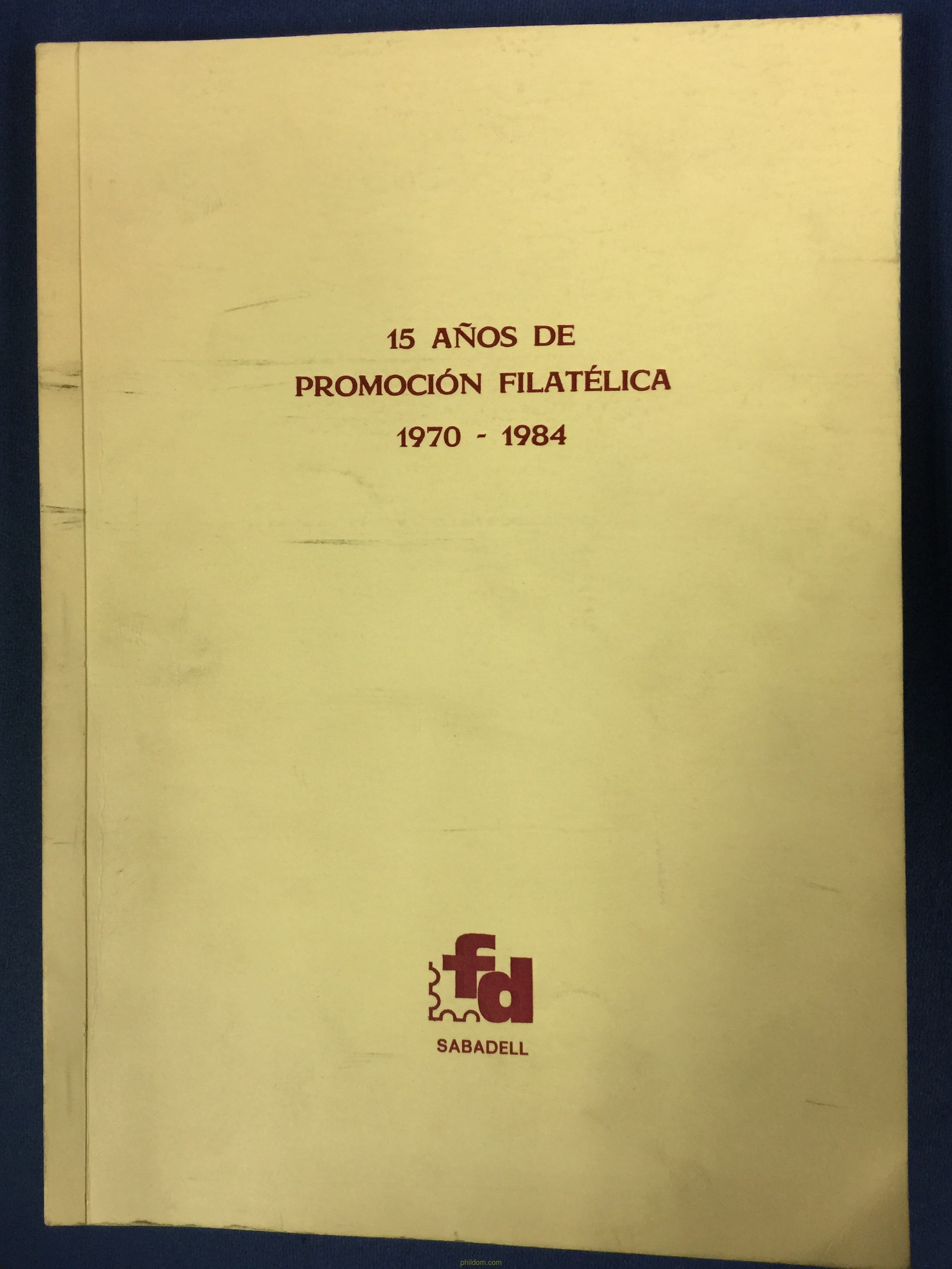 Promoción Filatélica. 15 años por Filatelia Domfil. 1970-1984 Phildom