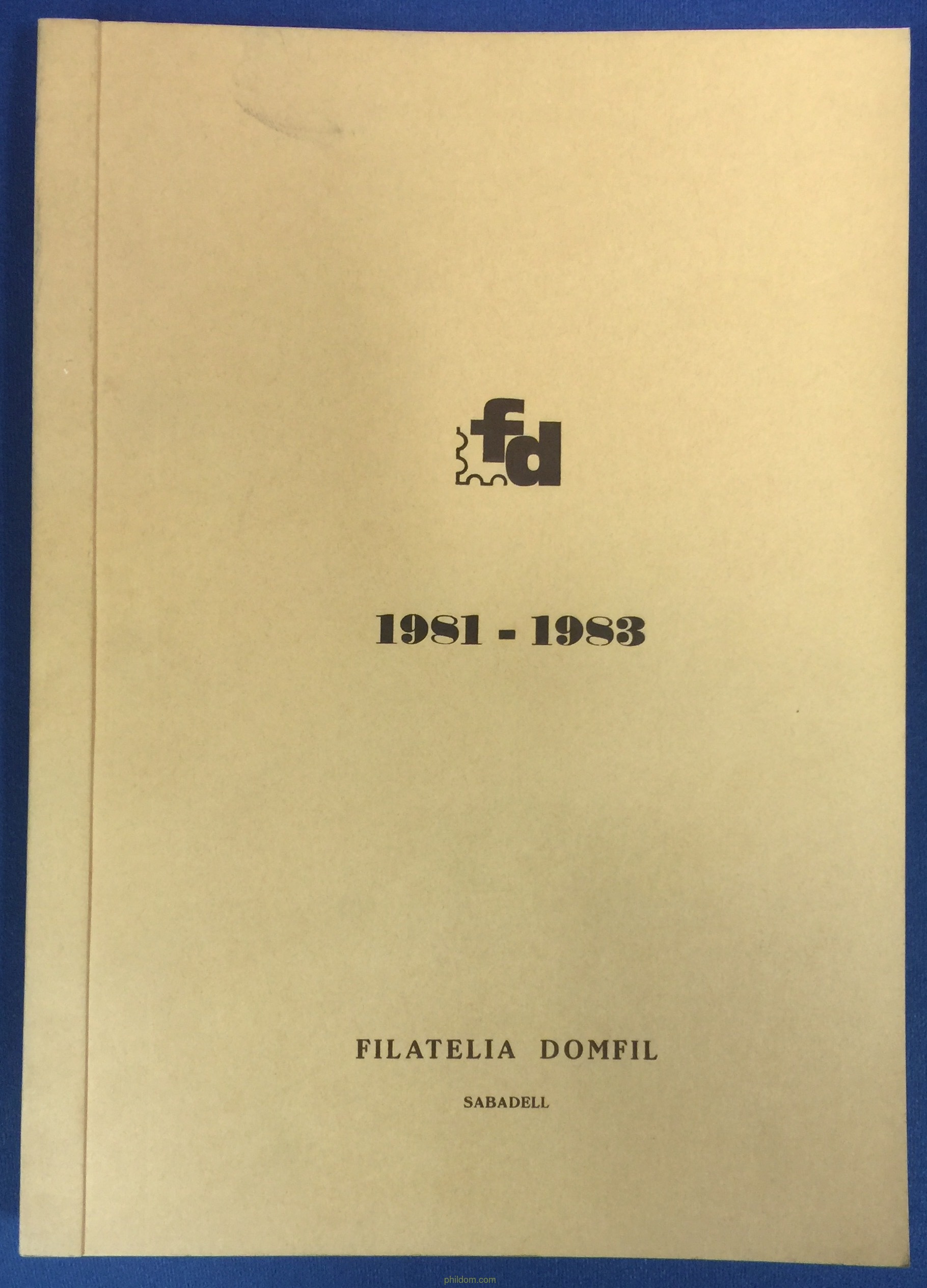 Promoción Filatélica. 3 años por Filatelia Domfil.1981-1983 Phildom