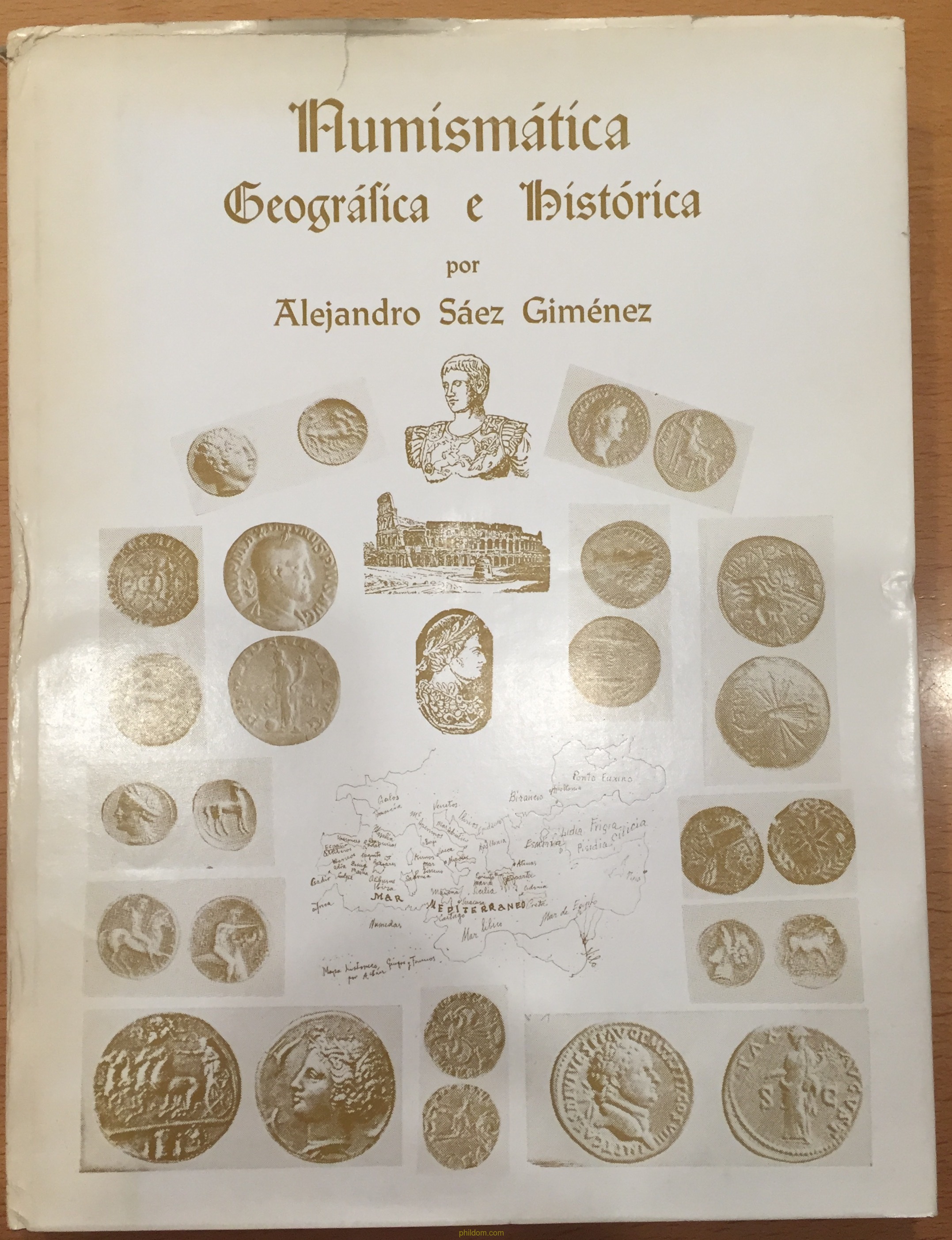 NUMISMATICA GEOGRAFICA E HISTORIA por Alejandro Sáez Giménez Phildom
