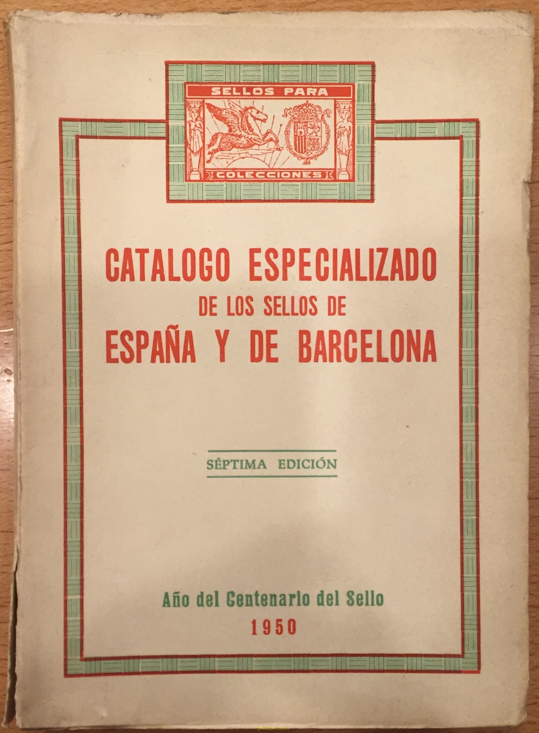 CATALOGO ESPECIALIZADO DE LOS SELLOS DE ESPAÑA Y DE BARCELONA 1950 7ªEDICIÓN FRANCISCO DEL TARRÉ Phildom