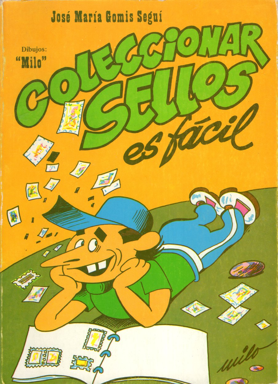 LIBRO DE FILATELIA COLECCIONAR SELLOS ES FACIL DE JOSE MARÍA GOMIS