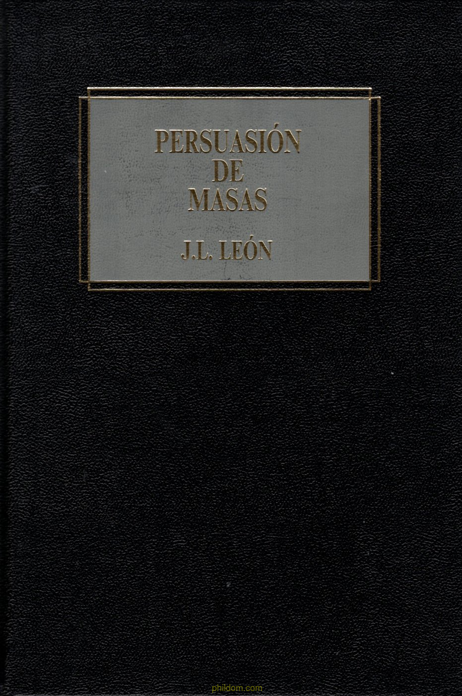 Persuasión de masas J.L. León