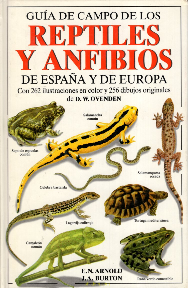 Guía de campo de los reptiles y anfibios de españa y de europa